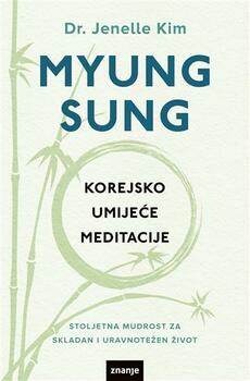 MYUNG SUNG - Korejsko umijeće meditacije-0 MYUNG SUNG - Korejsko umijeće meditacije-0