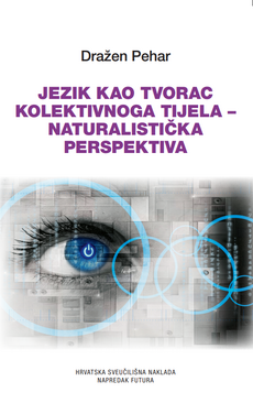 JEZIK KAO TVORAC KOLEKTIVNOGA TIJELA - NATURALISTIČKA PERSPEKTIVA-0 JEZIK KAO TVORAC KOLEKTIVNOGA TIJELA - NATURALISTIČKA PERSPEKTIVA-0