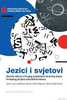 JEZICI I SVJETOVI - Zbornik radova s Drugog znanstveno-stručnog skupa Hrvatskog društva sveučilišnih lektora-0 JEZICI I SVJETOVI - Zbornik radova s Drugog znanstveno-stručnog skupa Hrvatskog društva sveučilišnih lektora-0