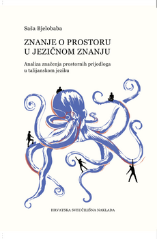 ZNANJE O PROSTORU U JEZIČNOM ZNANJU - Analiza značenja prostornih prijedloga u talijanskom jeziku-0 ZNANJE O PROSTORU U JEZIČNOM ZNANJU - Analiza značenja prostornih prijedloga u talijanskom jeziku-0