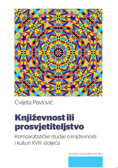 KNJIŽEVNOST ILI PROSVJETITELJSTVO - Komparatističke studije o književnosti i kulturi XVIII. stoljeća-0 KNJIŽEVNOST ILI PROSVJETITELJSTVO - Komparatističke studije o književnosti i kulturi XVIII. stoljeća-0