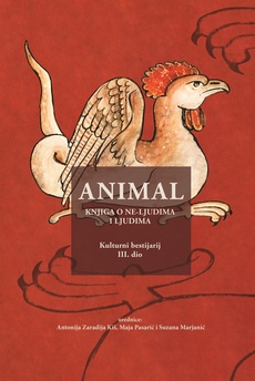 ANIMAL - KNJIGA O NE-LJUDIMA I LJUDIMA - Kulturni bestijarij III. dio-0 ANIMAL - KNJIGA O NE-LJUDIMA I LJUDIMA - Kulturni bestijarij III. dio-0