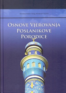 OSNOVE VJEROVANJA POSLANIKOVE PORODICE-0 OSNOVE VJEROVANJA POSLANIKOVE PORODICE-0