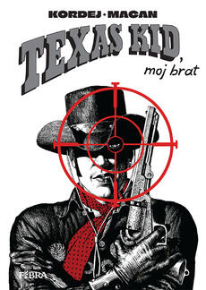 TEXAS KID, MOJ BRAT-0 TEXAS KID, MOJ BRAT-0
