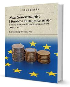 NEXTGENERATIONEU I FONDOVI EUROPSKE UNIJE U VIŠEGODIŠNJEM FINANCIJSKOM OKVIRU 2021.-2027. - Europska perspektiva-0 NEXTGENERATIONEU I FONDOVI EUROPSKE UNIJE U VIŠEGODIŠNJEM FINANCIJSKOM OKVIRU 2021.-2027. - Europska perspektiva-0