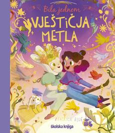 BILA JEDNOM JEDNA VJEŠTIČJA METLA-0 BILA JEDNOM JEDNA VJEŠTIČJA METLA-0