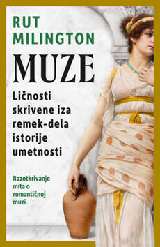 MUZE - Ličnosti skrivene iza remek-dela istorije umetnosti-0 MUZE - Ličnosti skrivene iza remek-dela istorije umetnosti-0