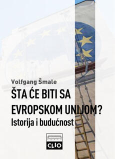 ŠTA ĆE BITI SA EVROPSKOM UNIJOM? - Istorija i budućnost-0 ŠTA ĆE BITI SA EVROPSKOM UNIJOM? - Istorija i budućnost-0