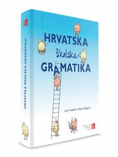 HRVATSKA ŠKOLSKA GRAMATIKA - Treće, dopunjeno izdanje-0 HRVATSKA ŠKOLSKA GRAMATIKA - Treće, dopunjeno izdanje-0