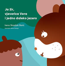 JA ŽIR, VJEVERICA VERA I JEDNO DALEKO JEZERO-0 JA ŽIR, VJEVERICA VERA I JEDNO DALEKO JEZERO-0