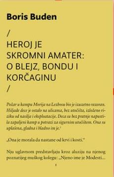 HEROJ JE SKROMNI AMATER - O Blejz, Bondu i Korčaginu-0 HEROJ JE SKROMNI AMATER - O Blejz, Bondu i Korčaginu-0