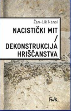 NACISTIČKI MIT / DEKONSTRUKCIJA HRIŠĆANSTVA-0 NACISTIČKI MIT / DEKONSTRUKCIJA HRIŠĆANSTVA-0