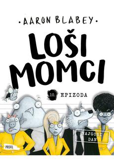 LOŠI MOMCI 10 - Najgori dan-0 LOŠI MOMCI 10 - Najgori dan-0