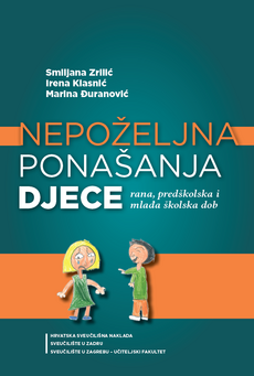 NEPOŽELJNA PONAŠANJA DJECE - Rana, predškolska i mlađa školska dob-0 NEPOŽELJNA PONAŠANJA DJECE - Rana, predškolska i mlađa školska dob-0