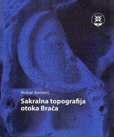 SAKRALNA TOPOGRAFIJA OTOKA BRAČA-0 SAKRALNA TOPOGRAFIJA OTOKA BRAČA-0