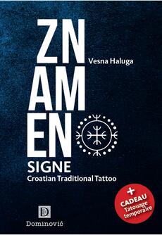 ZNAMEN - SIGNE - TATOUAGE TRADITIONNEL CROATO-0 ZNAMEN - SIGNE - TATOUAGE TRADITIONNEL CROATO-0