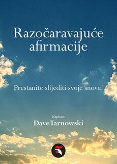 RAZOČARAVAJUĆE AFIRMACIJE - Prestanite slijediti svoje snove!-0 RAZOČARAVAJUĆE AFIRMACIJE - Prestanite slijediti svoje snove!-0