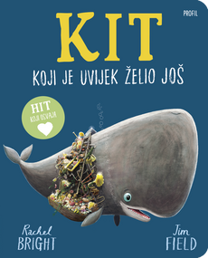 KIT KOJI JE UVIJEK ŽELIO JOŠ - Kartonska slikovnica-0 KIT KOJI JE UVIJEK ŽELIO JOŠ - Kartonska slikovnica-0