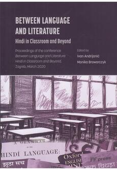 BETWEEN LANGUAGE AND LITERATURE - Hindi in Classroom and Beyond (eng.)-0 BETWEEN LANGUAGE AND LITERATURE - Hindi in Classroom and Beyond (eng.)-0
