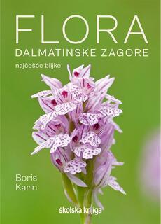 FLORA DALMATINSKE ZAGORE - Najčešće biljke-0 FLORA DALMATINSKE ZAGORE - Najčešće biljke-0