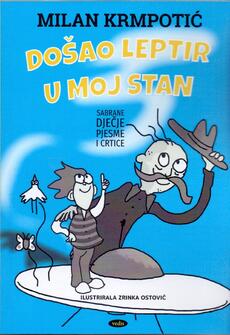 DOŠAO LEPTIR U MOJ STAN - Sabrane dječje pjesmice i crtice-0 DOŠAO LEPTIR U MOJ STAN - Sabrane dječje pjesmice i crtice-0