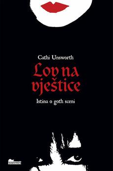 LOV NA VJEŠTICE - Istina o goth sceni-0 LOV NA VJEŠTICE - Istina o goth sceni-0