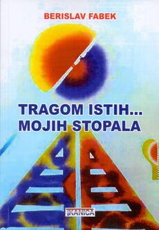 TRAGOM ISTIH... MOJIH STOPALA-0 TRAGOM ISTIH... MOJIH STOPALA-0