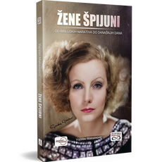 ŽENE ŠPIJUNI - Od biblijskih narativa do današnjih dana-0 ŽENE ŠPIJUNI - Od biblijskih narativa do današnjih dana-0