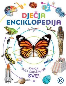 DJEČJA ENCIKLOPEDIJA - Knjiga koja objašnjava sve!-0 DJEČJA ENCIKLOPEDIJA - Knjiga koja objašnjava sve!-0