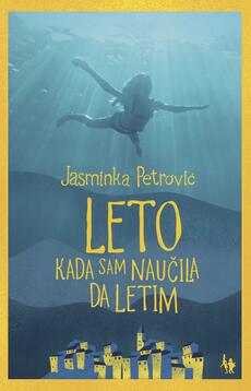 LETO KADA SAM NAUČILA DA LETIM-0 LETO KADA SAM NAUČILA DA LETIM-0