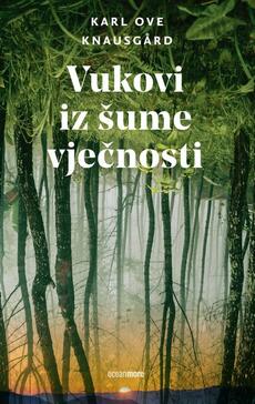 VUKOVI IZ ŠUME VJEČNOSTI-0 VUKOVI IZ ŠUME VJEČNOSTI-0