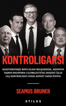 KONTROLIGARSI - Razotkrivanje nove klase milijardera, njihovih tajnih dogovora i globalističke zavjere-0 KONTROLIGARSI - Razotkrivanje nove klase milijardera, njihovih tajnih dogovora i globalističke zavjere-0