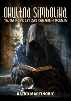OKULTNA SIMBOLIKA - Tajna povijest zabranjenih učenja-0 OKULTNA SIMBOLIKA - Tajna povijest zabranjenih učenja-0