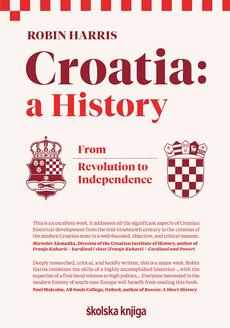 CROATIA - A HISTORY - From Revolution to Independence (eng.)-0 CROATIA - A HISTORY - From Revolution to Independence (eng.)-0