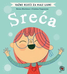 VAŽNE RIJEČI ZA MALE LJUDE - SREĆA-0 VAŽNE RIJEČI ZA MALE LJUDE - SREĆA-0