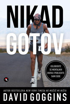 NIKAD GOTOV - Oslobodite se mentalnih okova i pobijedite sami sebe-0 NIKAD GOTOV - Oslobodite se mentalnih okova i pobijedite sami sebe-0