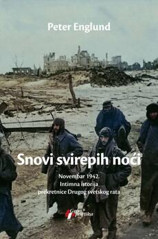 SNOVI SVIREPIH NOĆI - Novembar 1942. Intimna istorija prekretnice Drugog svetskog rata-0 SNOVI SVIREPIH NOĆI - Novembar 1942. Intimna istorija prekretnice Drugog svetskog rata-0