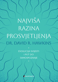 NAJVIŠA RAZINA PROSVJETLJENJA - Evolucija svijesti i put do samospoznaje-0 NAJVIŠA RAZINA PROSVJETLJENJA - Evolucija svijesti i put do samospoznaje-0