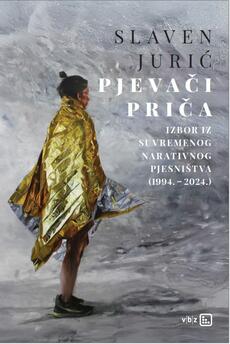 PJEVAČI PRIČA - Izbor iz suvremenog narativnog pjesništva (1994.-2024.)-0 PJEVAČI PRIČA - Izbor iz suvremenog narativnog pjesništva (1994.-2024.)-0
