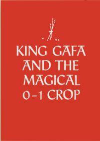 KING GAFA AND THE MAGICAL 0-1 CROP (eng.)-0 KING GAFA AND THE MAGICAL 0-1 CROP (eng.)-0