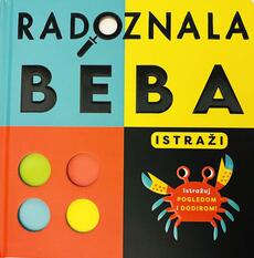 RADOZNALA BEBA - Istraži-0 RADOZNALA BEBA - Istraži-0
