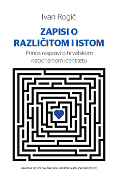 ZAPISI O RAZLIČITOM I ISTOM - Prinos raspravi o hrvatskom nacionalnom identitetu-0 ZAPISI O RAZLIČITOM I ISTOM - Prinos raspravi o hrvatskom nacionalnom identitetu-0