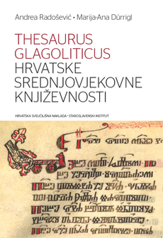 THESAURUS GLAGOLITICUS HRVATSKE SREDNJOVJEKOVNE KNJIŽEVNOSTI-0 THESAURUS GLAGOLITICUS HRVATSKE SREDNJOVJEKOVNE KNJIŽEVNOSTI-0
