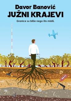 JUŽNI KRAJEVI - Granice su bliže nego što misliš.-0 JUŽNI KRAJEVI - Granice su bliže nego što misliš.-0