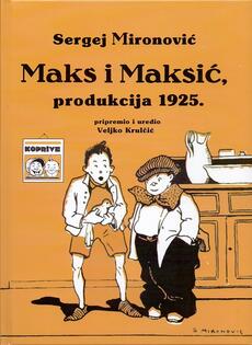 MAKS I MAKSIĆ, PRODUKCIJA 1925.-0 MAKS I MAKSIĆ, PRODUKCIJA 1925.-0