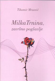 MILKA TRNINA, ZAVRŠNO POGLAVLJE-0 MILKA TRNINA, ZAVRŠNO POGLAVLJE-0