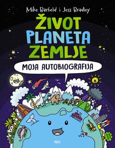 ŽIVOT PLANETA ZEMLJE - Moja autobiografija-0 ŽIVOT PLANETA ZEMLJE - Moja autobiografija-0
