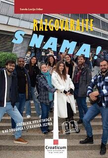 RAZGOVARAJTE S NAMA! Udžbenik hrvatskoga kao drugog i stranog jezika B2.2 (prerađen je udžbenik za razinu B2-C1)-0 RAZGOVARAJTE S NAMA! Udžbenik hrvatskoga kao drugog i stranog jezika B2.2 (prerađen je udžbenik za razinu B2-C1)-0