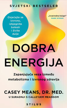 DOBRA ENERGIJA - Zapanjujuća veza između metabolizma i izvrsnog zdravlja-0 DOBRA ENERGIJA - Zapanjujuća veza između metabolizma i izvrsnog zdravlja-0