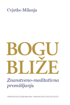 BOGU BLIŽE - Znanstveno-meditativna promišljanja-0 BOGU BLIŽE - Znanstveno-meditativna promišljanja-0